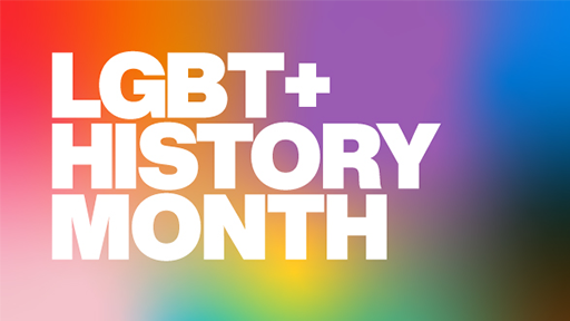 Colourful background with the text 'LGBT+ history month'