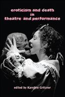 Eroticism and Death in Theatre and Performance