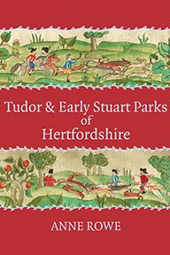 Tudor and Early Stuart Parks of Hertfordshire