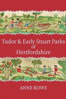 Tudor and Early Stuart Parks of Hertfordshire